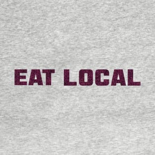 EAT LOCAL ... Berries T-Shirt